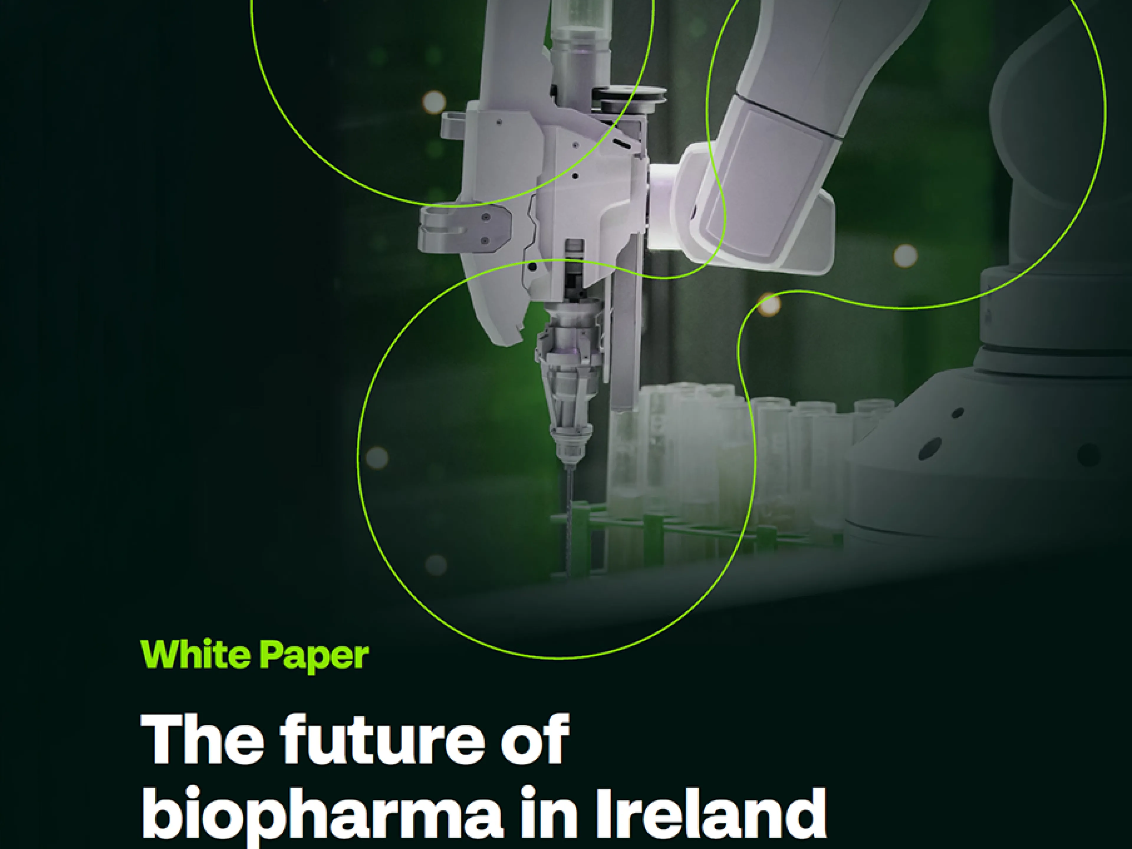 Biopharmazeutische Produktion: Whitepaper: „Die Zukunft der Biopharma in Irland: Wachstumspotenziale durch Innovation, Investitionen und Zusammenarbeit erschließen“