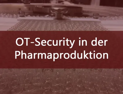 OT-Security in der Pharmaproduktion, Bild: pharmaindustrie-online.de / Susanne Woggon OT-Security in der Pharmaproduktion